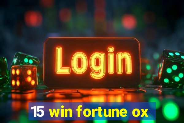 15 win fortune ox